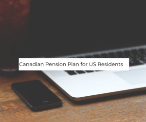 canadian pension plan for us residents