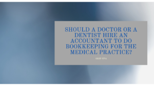 hiring an accountant for your doctor or dentist practice