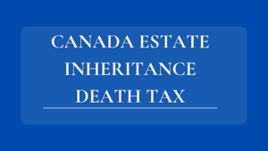 canadian estate inheritance death tax