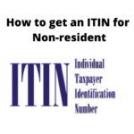 how to get an ITIN as a non-resident