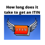 how long does it take to get an ITIN