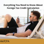 Everything You Need to Know About Foreign Tax Credit Calculation