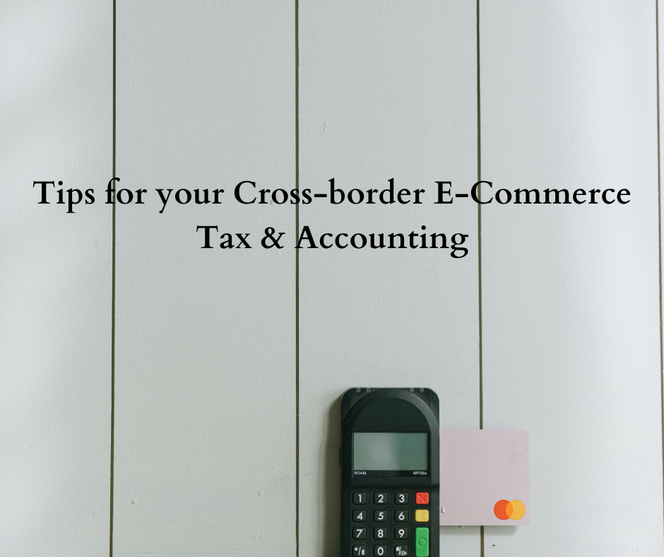 Tips for your Cross-border e-commerce Tax and Accounting