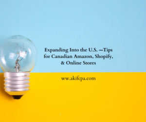 Expanding Into the U.S. —Tips for Canadian Amazon, Shopify, and Online Stores