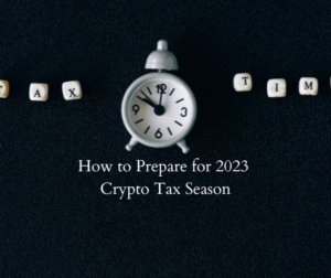 How to Prepare for 2023 Crypto Tax Season
