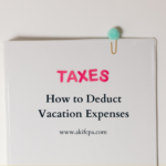 How to Deduct Vacation Expenses