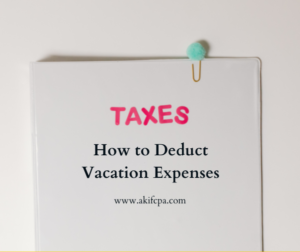 How to Deduct Vacation Expenses