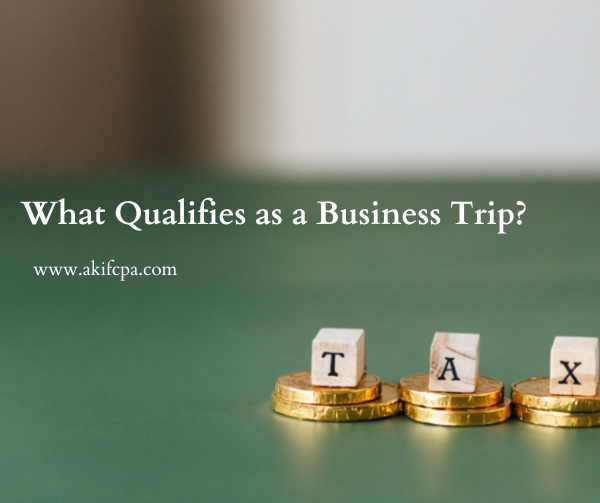 what qualifies as a business trip for tax deductions