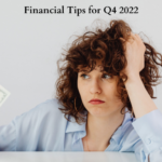 Financial Tips for Q4 2022