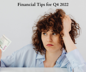 Financial Tips for Q4 2022