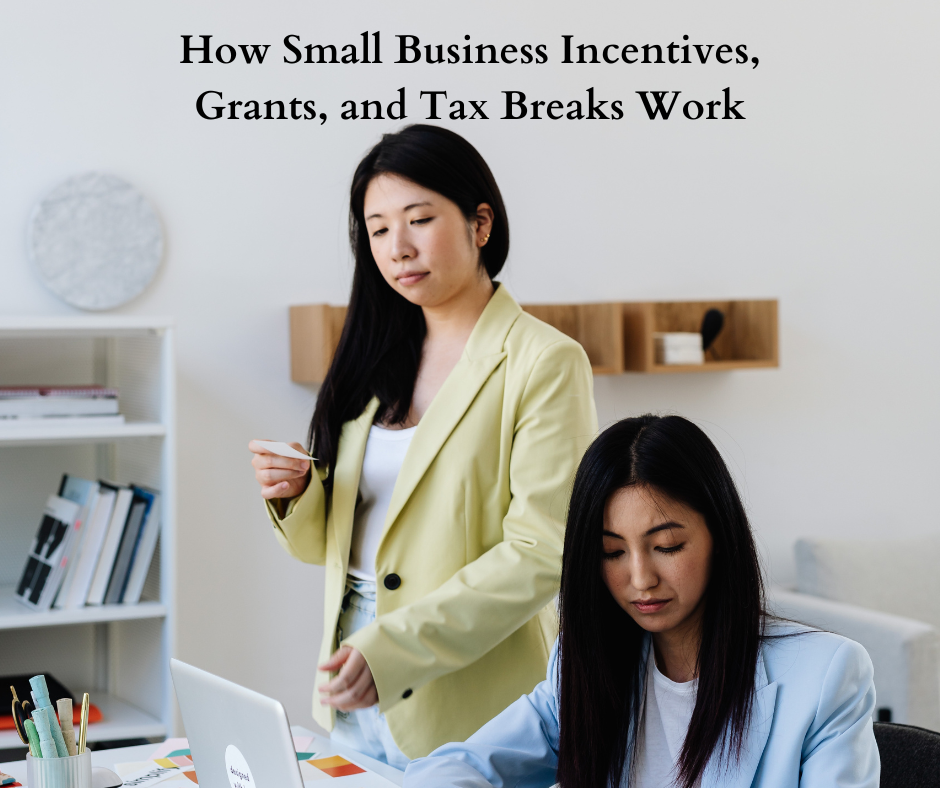 How Small Business Incentives, Grants, and Tax Breaks Work