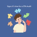 Signs it’s time for a CPA Audit