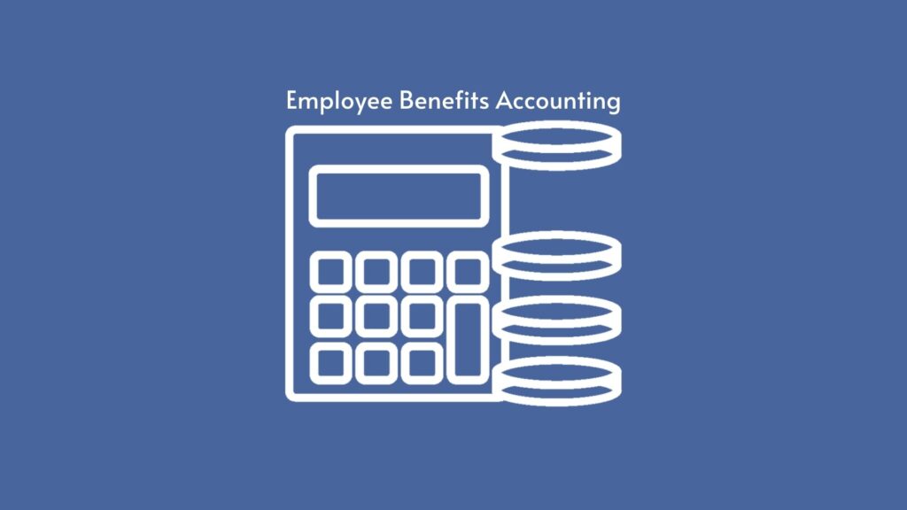 Employee benefits accounting