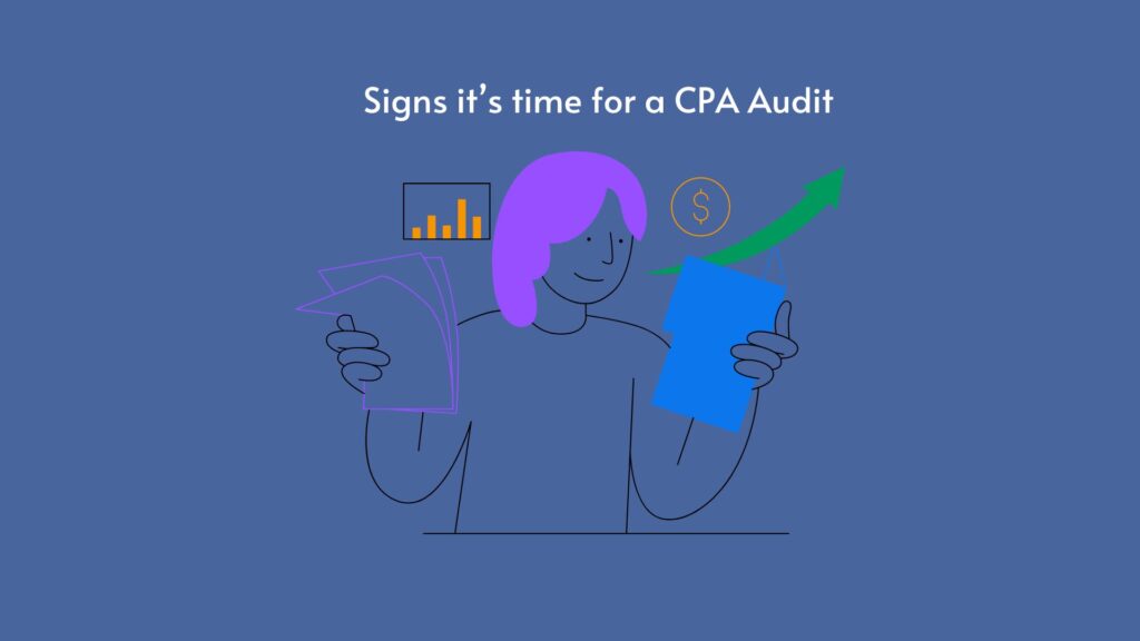 Signs it’s time for a CPA Audit