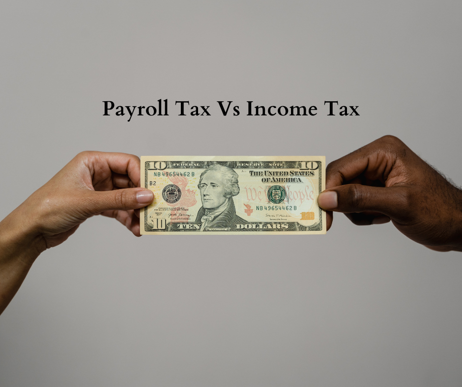 Payroll Tax Vs Income Tax: 4 Main Differences