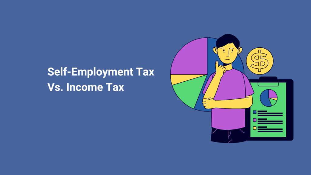 Self Employment Tax Vs Income Tax