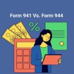 Form 941 and Form 944