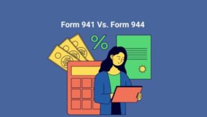 Form 941 and Form 944