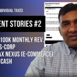 Client Stories #2: $40k-$100k/Month E-Commerce Business Tax Structure and Sales Tax Nexus
